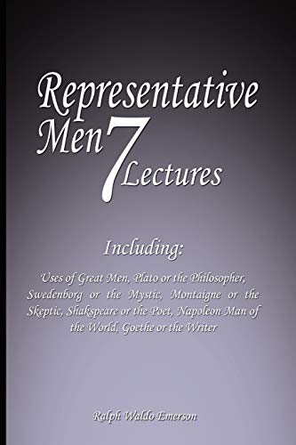 Representative Men Seven Lectures - Including Uses Of Great Men, Plato Or The  [Paperback]