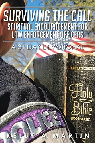 Surviving The Call Spiritual Encouragement For La Enforcement Officers A 31 D [Paperback]