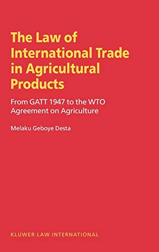 The La Of International Trade In Agricultural Products From GATT 1947 to the W [Hardcover]