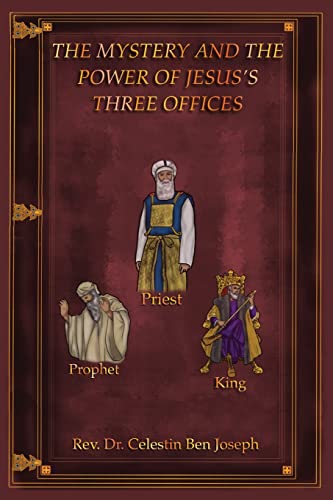 The Mystery And The Poer Of Jesus's Three Offices