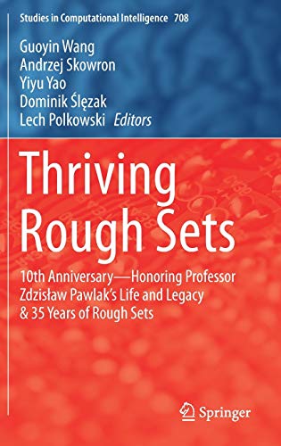 Thriving Rough Sets 10th Anniversary - Honoring Professor ZdzisBa Palak's Lif [Hardcover]