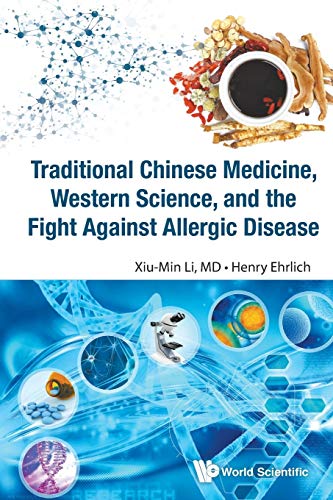 Traditional Chinese Medicine, Western Science, And The Fight Against Allergic Di [Paperback]