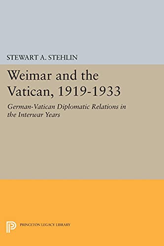 Weimar and the Vatican, 1919-1933 German-Vatican Diplomatic Relations in the In [Paperback]