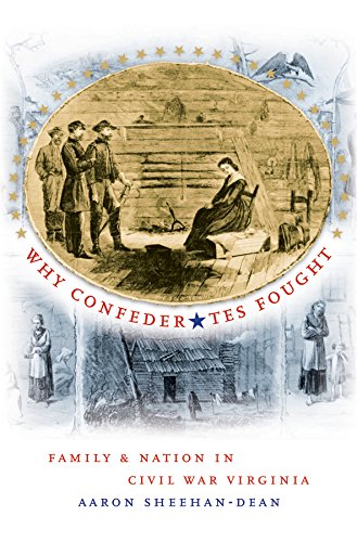 Why Confederates Fought Family And Nation In Civil War Virginia (civil War Amer [Paperback]