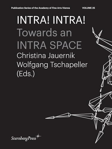 INTRA! INTRA!: Towards an INTRA SPACE [Paperback]