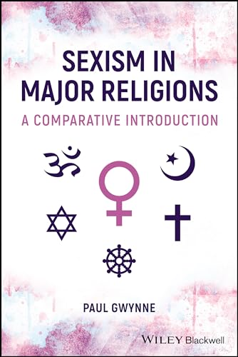 Sexism in Major Religions: A Comparative Introduction [Paperback]