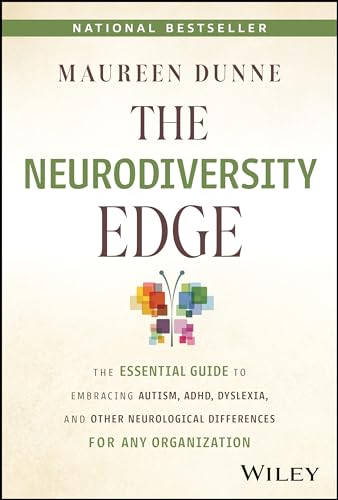 The Neurodiversity Edge: The Essential Guide to Embracing Autism, ADHD, Dyslexia [Hardcover]