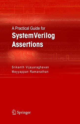 A Practical Guide for SystemVerilog Assertions [Hardcover]