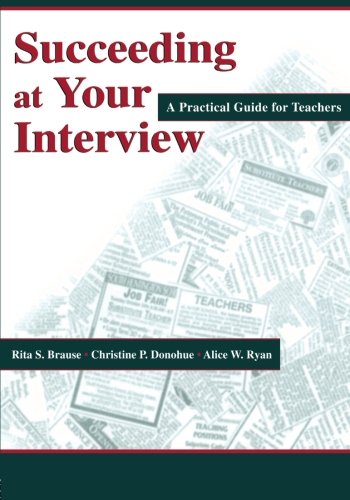 Succeeding at Your Intervie A Practical Guide for Teachers [Paperback]