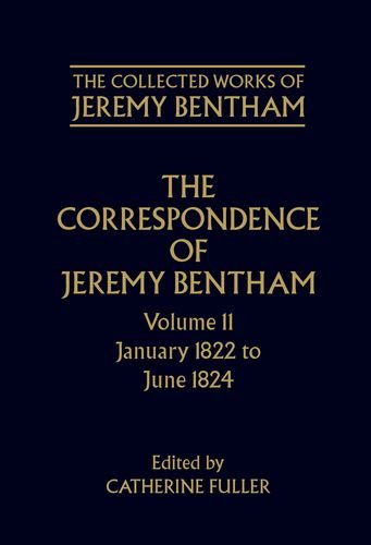 The Correspondence of Jeremy Bentham Volume 11 January 1822 to June 1824 [Hardcover]