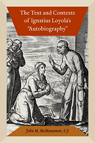 The Text and Contexts of Ignatius Loyola's  Autobiography  [Hardcover]