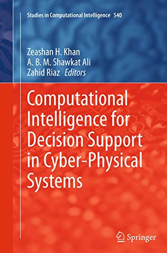 Computational Intelligence for Decision Support in Cyber-Physical Systems [Paperback]