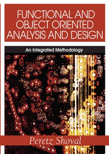 Functional and Object Oriented Analysis and Design  An Integrated Methodology [Hardcover]