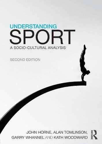 Understanding Sport A socio-cultural analysis [Paperback]