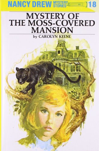 Nancy Drew 18: Mystery of the Moss-Covered Mansion [Hardcover]