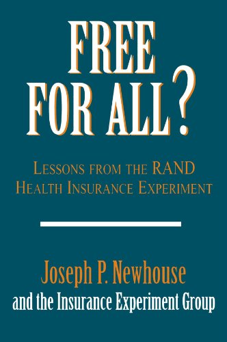 Free for All Lessons from the RAND Health Insurance Experiment [Paperback]