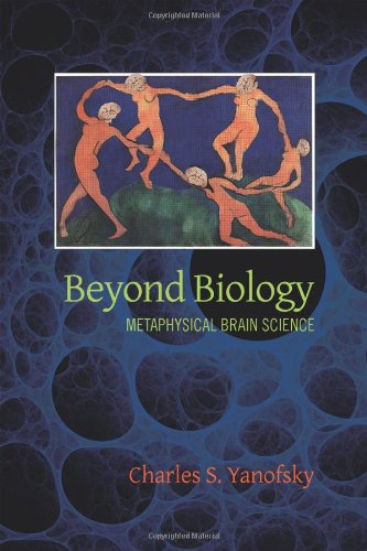 Beyond Biology Metaphysical Brain Science [Paperback]