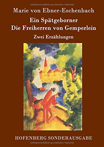 Ein Spatgeborner / Die Freiherren Von Gemperlein (german Edition) [Hardcover]