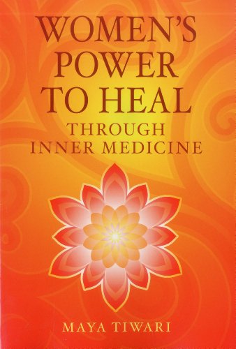 Women's Power to Heal: Through Inner Medicine [Paperback]