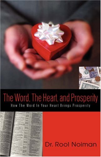 Word, the Heart, and Prosperity [Hardcover]