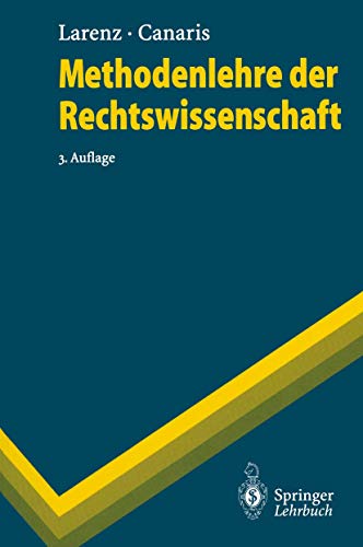 Methodenlehre der Rechtswissenschaft [Paperback]