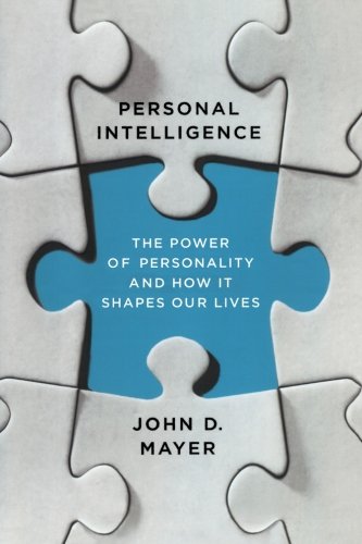 Personal Intelligence The Poer of Personality and Ho It Shapes Our Lives [Paperback]