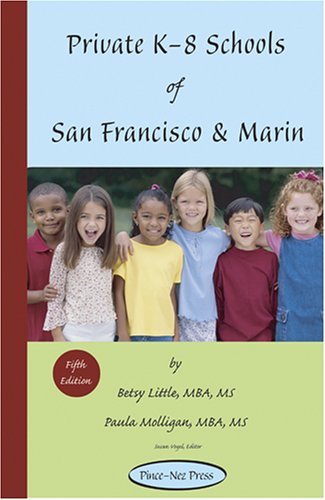 Private K-8 Schools Of San Francisco & Marin [Paperback]