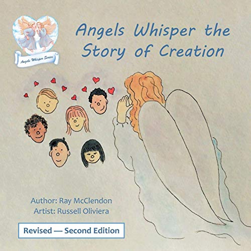 Angels Whisper The Story Of Creation Revised - Second Edition [Paperback]