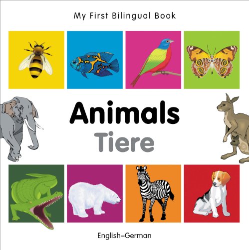 My First Bilingual BookAnimals (EnglishGerman) [Board book]