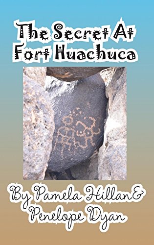 The Secret At Fort Huachuca [Hardcover]