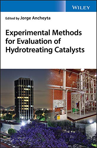 Experimental Methods for Evaluation of Hydrotreating Catalysts [Hardcover]