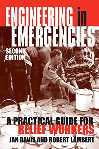 Engineering in Emergencies A Practical Guide for Relief Workers [Paperback]