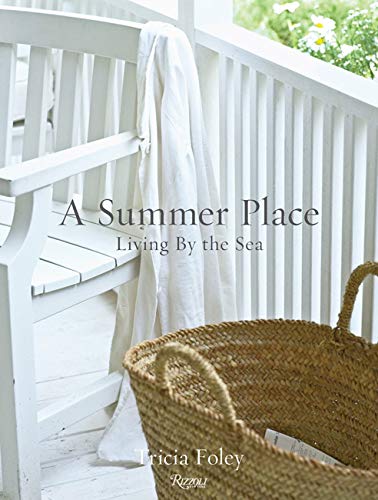 A Summer Place: Living by the Sea [Hardcover]