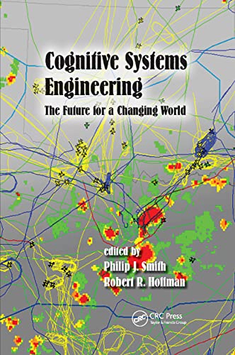 Cognitive Systems Engineering The Future for a Changing World [Paperback]