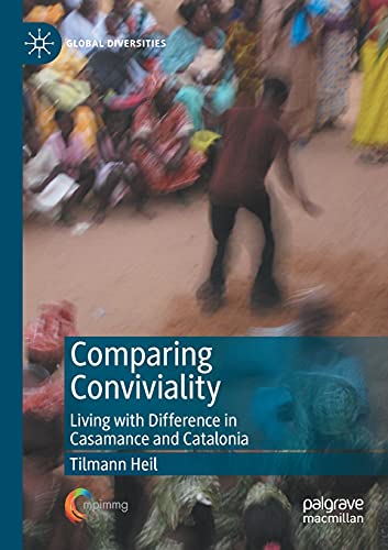 Comparing Conviviality: Living with Difference in Casamance and Catalonia [Paperback]