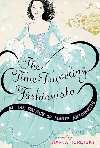 The Time-Traveling Fashionista at the Palace of Marie Antoinette [Paperback]