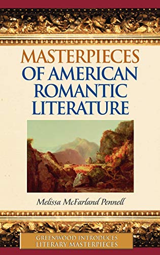 Masterpieces of American Romantic Literature [Hardcover]