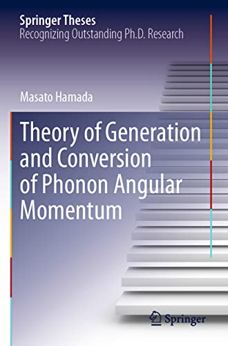 Theory of Generation and Conversion of Phonon Angular Momentum [Paperback]