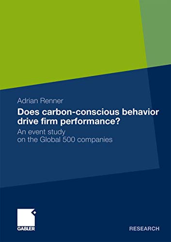 Does Carbon-Conscious Behavior Drive Firm Performance An Event Study on the Gl [Paperback]