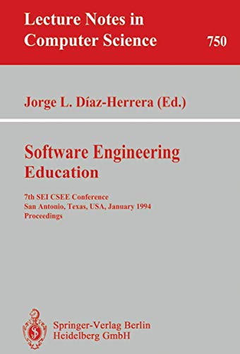 Software Engineering Education: 7th SEI CSEE Conference, San Antonio, Texas, USA [Paperback]