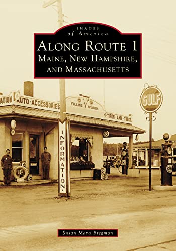 Along Route 1 Maine, Ne Hampshire, and Massachusetts [Paperback]