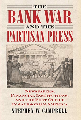 Bank War and the Partisan Press : Newspapers,