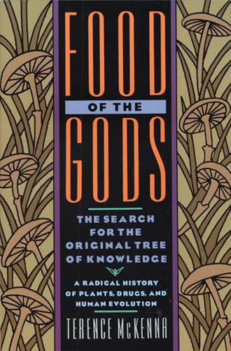 Food of the Gods: The Search for the Original Tree of Knowledge A Radical Histor [Paperback]