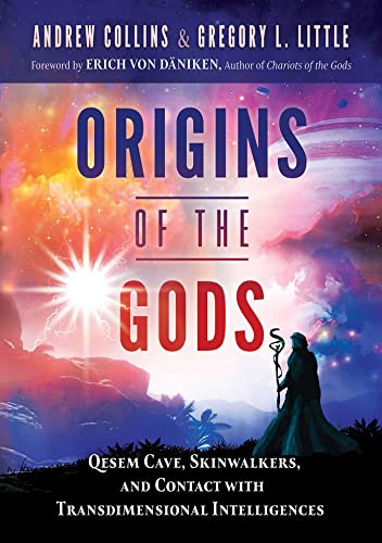 Origins of the Gods: Qesem Cave, Skinwalkers, and Contact with Transdimensional  [Paperback]