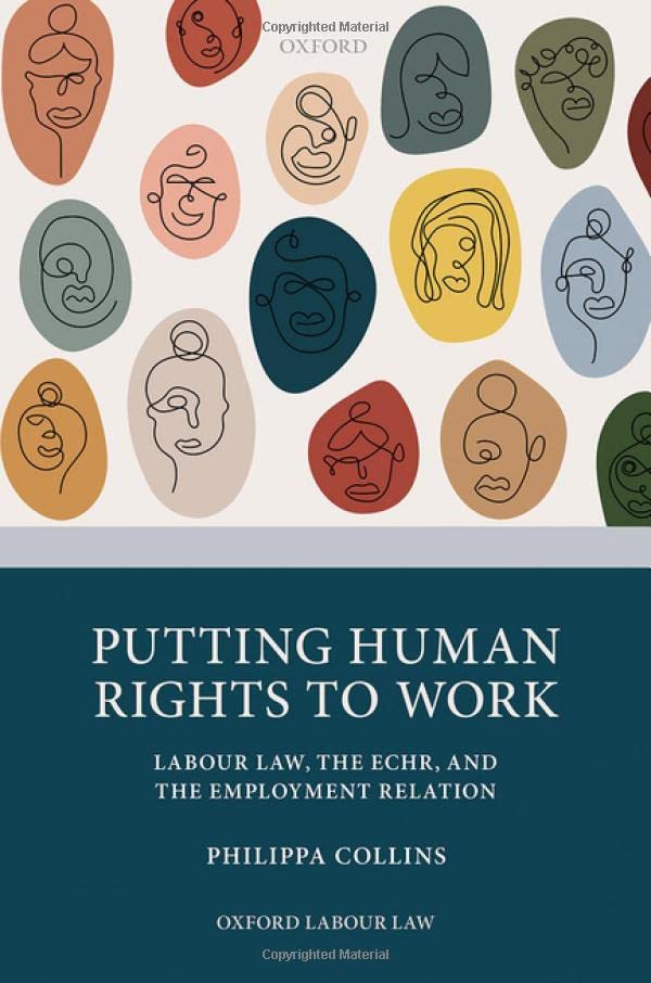 Putting Human Rights to Work: Labour Law, The ECHR, and The Employment Relation [Hardcover]