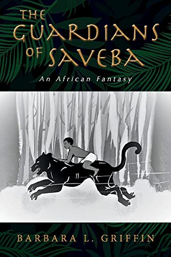 The Guardians of Saveba: An African Fantasy [Paperback]