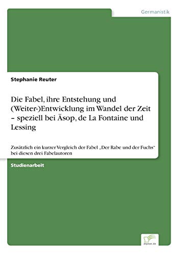 Die Fabel, Ihre Entstehung Und (eiter-)enticklung Im Wandel Der Zeit - Speziel [Paperback]