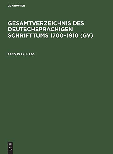 Lau - Leg  Aus Gesamtverzeichnis des deutschsprachigen Schrifttums  (GV) 170 [Hardcover]