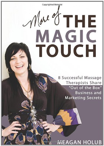 More Of The Magic Touch Ho To Make 60, 80, 100,000 Or More As A Massage The [Paperback]