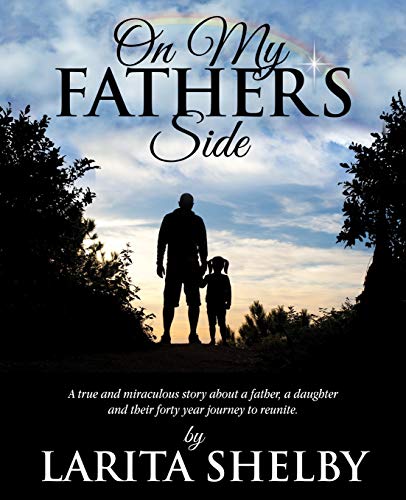 On My Father's Side  A True and Miraculous Story about a Father, a Daughter and [Paperback]